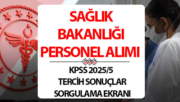 SAĞLIK BAKANLIĞI PERSONEL ALIMI SONUÇLARI KPSS 2025/5 ÖSYM SORGULAMA | | 2025 Yılı Sağlık Bakanlığı 2. etap personel alımı tercih sonuçları ne zaman açıklanacak, yerleştirme sonuçları açıklandı mı? KPSS tercih sonuçları 2025 tarih bilgisi!
